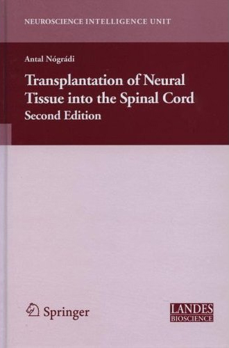 Transplantation of Neural Tissue into the Spinal Cord 2/e