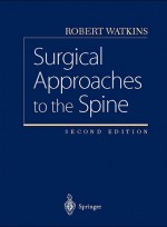 Surgical Approaches to the Spine 2/e
