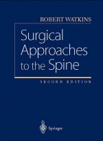 Surgical Approaches to the Spine 2/e