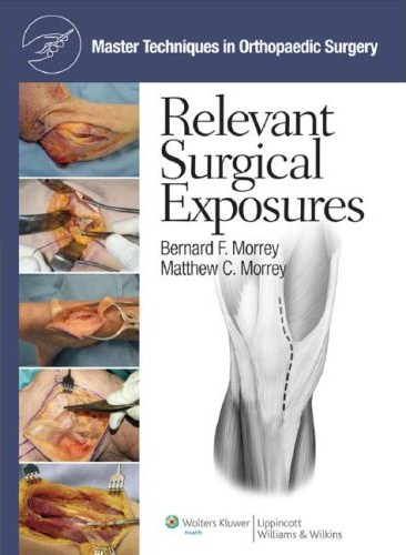 Master Techniques in Orthopaedic Surgery: Relevant Surgical Exposures