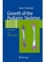 Growth of the Pediatric Skeleton: A Primer for Radiologists