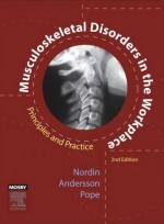 Musculoskeletal Disorders in the Workplace, 2/e - Principles and Practice