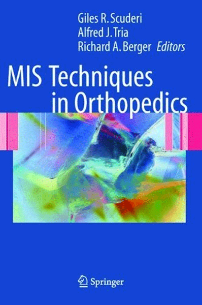 MIS Techniques in Orthopedics