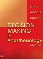 Decision Making in Anesthesiology, 4/e
