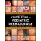 Color Atlas of Pediatric Dermatology ,4/e