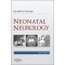 Neonatal Neurology, 6/e