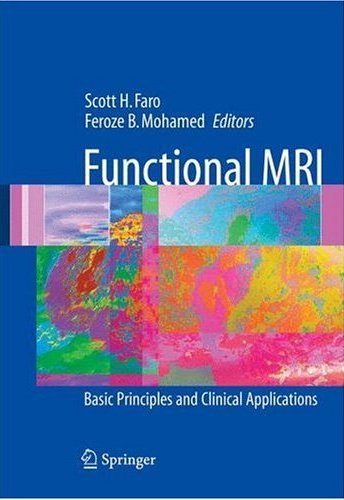 Functional MRI: Basic Principles and Clinical Applications