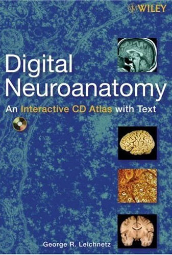 Digital Neuroanatomy:An Interactive CD Atlas with Review Text