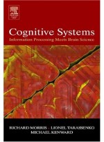 Cognitive Systems- Information Processing Meets Brian Science