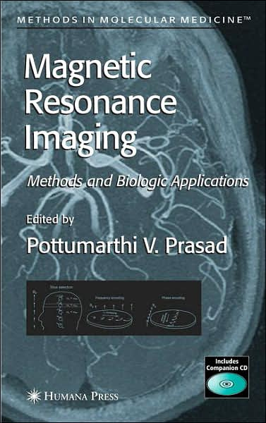 Magnetic Resonance Imaging:Methods & Biologic Applications