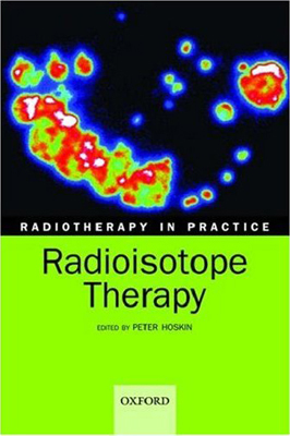 Radiotherapy in Practice:Radioisotope Therapy