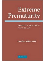 Extreme Prematurity: Practices Bioethics & the Law