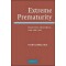 Extreme Prematurity: Practices Bioethics & the Law