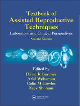 Textbook of Assisted Reproductive Techniques: Laboratory and Clinical Perspectives, 2/e