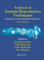 Textbook of Assisted Reproductive Techniques: Laboratory and Clinical Perspectives, 2/e