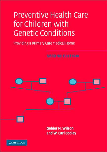 Preventive Health Care for Children with Genetic Conditions:Providing a Primary Care Medical Home,2/