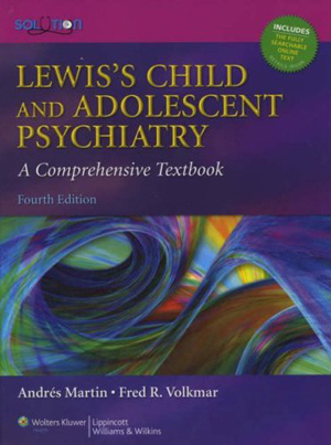 Lewis\'s Child & Adolescent Psychiatry:A Comprehensive Textbook, 4/e