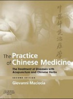 Practice of Chinese Medicine,The,2/e