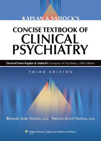 Kaplan &(and) Sadock\'s Concise Textbook of Clinical Psychiatry