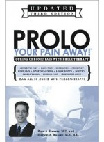 Prolo Your Pain Away! Curing Chronic Pain with Prolotherapy (Paperback)