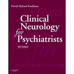 Clinical Neurology for Psychiatrists (6th ed)
