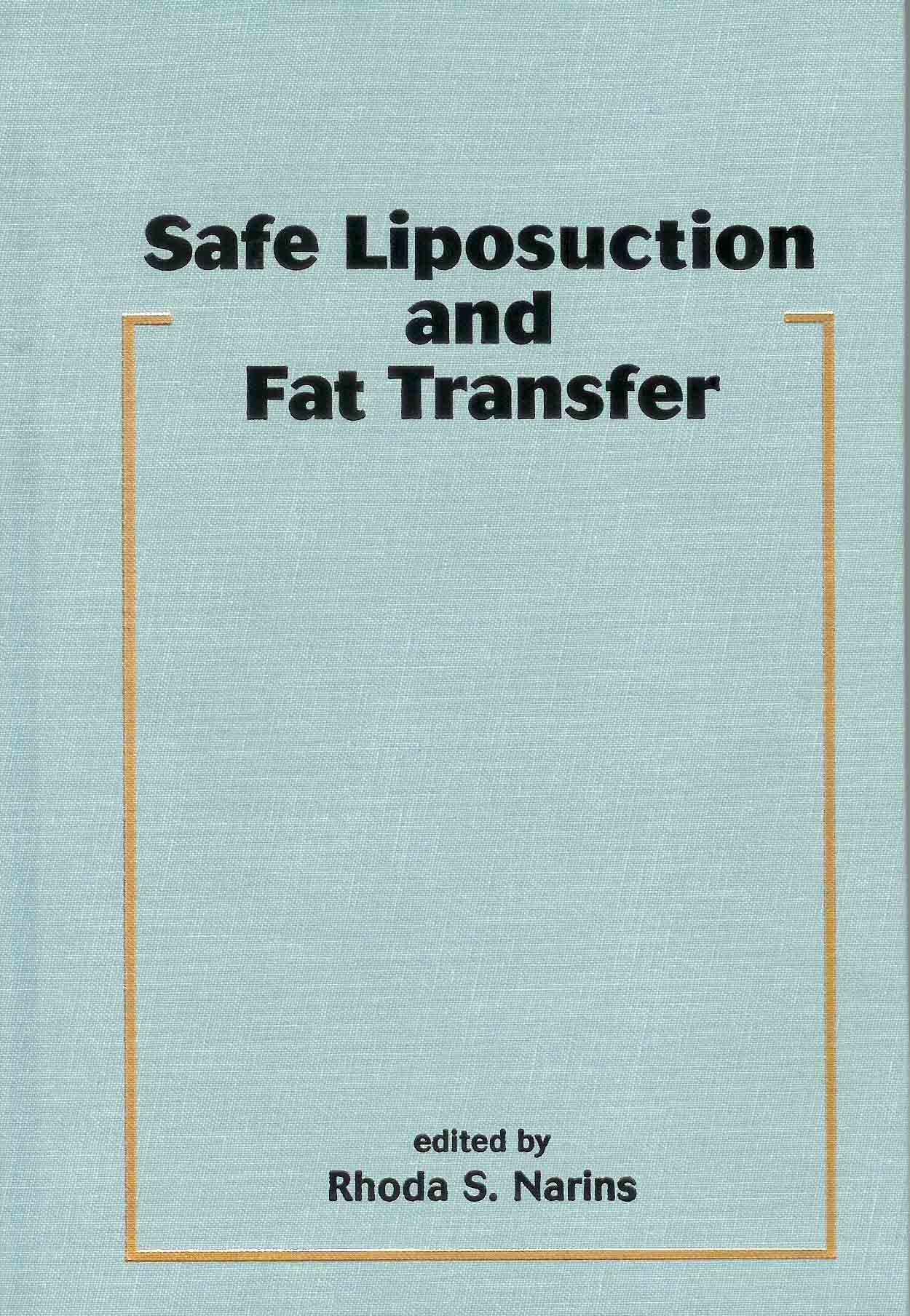 Safe Liposuction and Fat Transfer