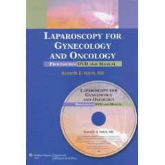 Laparoscopy for Gynecology and Oncology Procedures : DVD and Manual Hardbound DVD with Manual