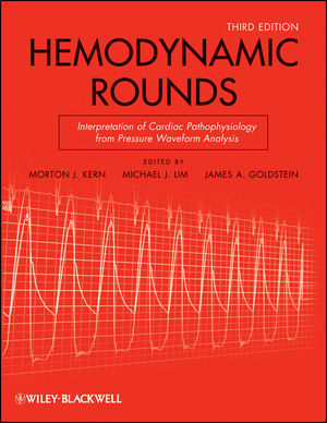 Hemodynamic Rounds: Interpretation of Cardiac Pathophysiology from Pressure Waveform Analysis, 3rd E