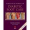 A Practical Manual of Diabetic Foot Care, 2nd Edition