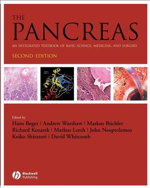 The Pancreas: An Integrated Textbook of Basic Science, Medicine, and Surgery, 2/e