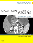 Gastrointestinal Imaging, 2/e - Case Review Series