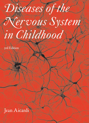 Diseases of the Nervous System in Childhood, 3rd Edition