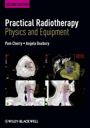 Practical Radiotherapy: Physics and Equipment, 2/e
