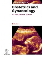 Lecture Notes: Obstetrics and Gynaecology , 3rd Edition