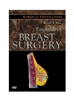 Essentials of Breast Surgery: A Volume in the Surgical Foundations Series