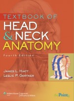 Textbook of Head and Neck Anatomy, 4/e