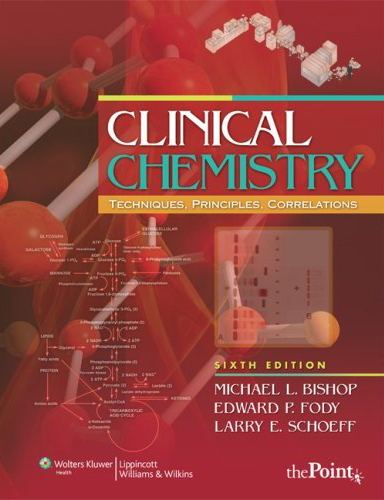 Clinical Chemistry Techniques, Principles, and Correlations, 6/e