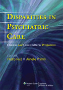 Disparities in Psychiatric Care Clinical and Cross-Cultural Perspectives