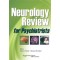 Neurology Review for Psychiatrists