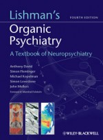 Lishman's Organic Psychiatry: A Textbook of Neuropsychiatry