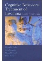 Cognitive Behavioral Treatment of Insomnia: A Session-by-Session Guide