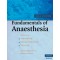Fundamentals of Anaesthesia,3/e