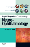 Rapid Diagnosis in Ophthalmology Series: Neuro-Ophthalmology