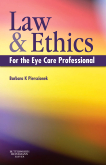 Law and Ethics for the Eye Care Professional