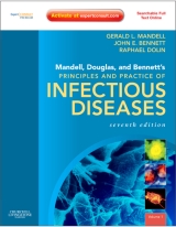 Mandell, Douglas, and Bennett\'s Principles and Practice of Infectious Diseases: Expert Consult Premium Edition - Enhanced Online Features and Print, 7/e [Hardcover]
