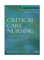 Critical Care Nursing, North American Edition,9/e: A Holistic Approach