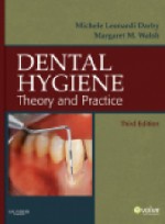 Dental Hygiene, 3rd Edition - Theory and Practice