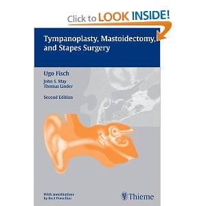 Tympanoplasty, Mastoidectomy, and Stapes Surgery (Hardcover)
