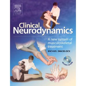 Clinical Neurodynamics: A New System of Neuromusculoskeletal Treatment (Paperback