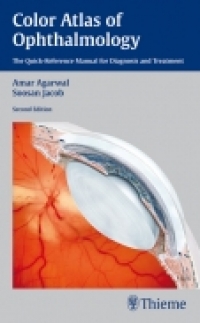 Color Atlas of Ophthalmology :The Quick-Reference Manual for Diagnosis and Treatment